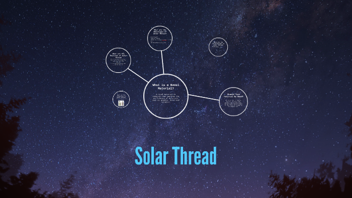 Solar Thread by Louise McEwan on Prezi