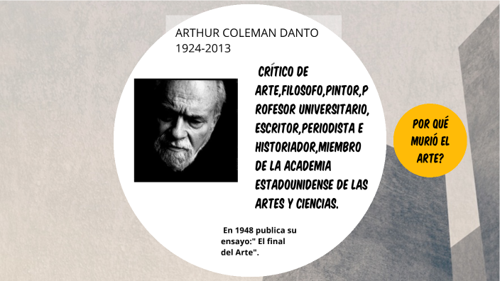 El fin de arte del Danto by Yanina Lopez on Prezi