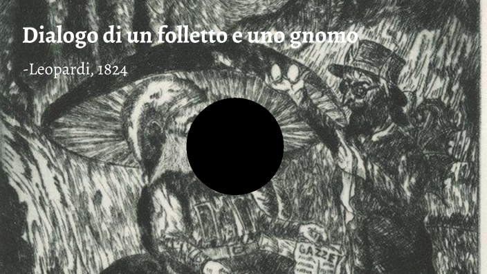 Dialogo di un folletto e uno gnomo by Martina Ferrari on Prezi