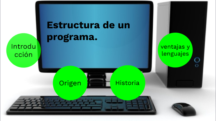 Estructura de un programa by Moisés Tarazona Jimenez on Prezi