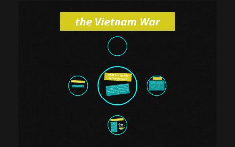 the Vietnam War by Josh Roberts on Prezi
