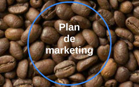 Plan de marketing by Lance Troncoso Gonzalez on Prezi