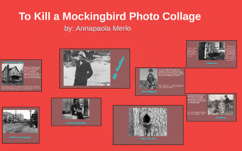 To Kill a Mockingbird Photo Collage by annapao merlo on Prezi