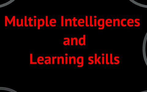 Multiple intelligences and learning styles by ariel palomo on Prezi