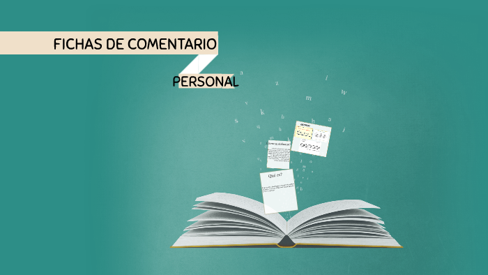 Fichas de comentario personal by Alejandra Arzú on Prezi