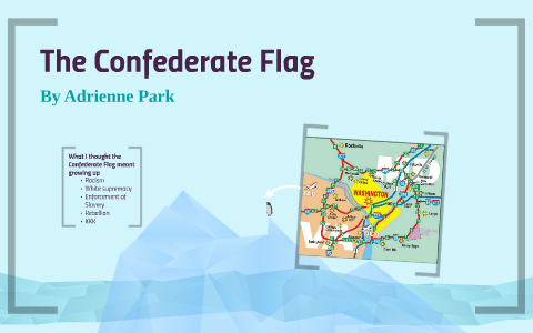 The Confederate Flag by Adrienne Park on Prezi