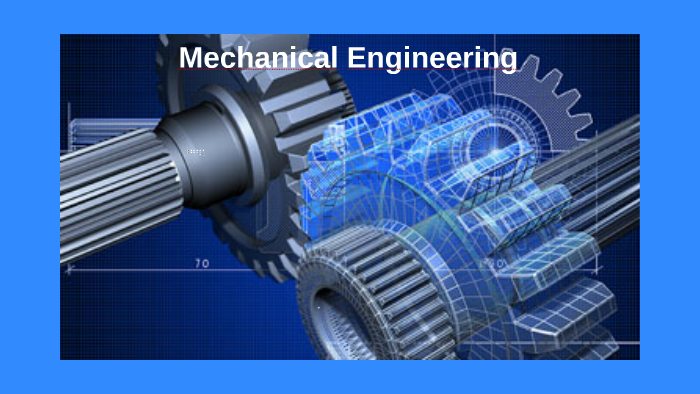 Mechanical Engineering by luis miguel ortiz vazquez on Prezi