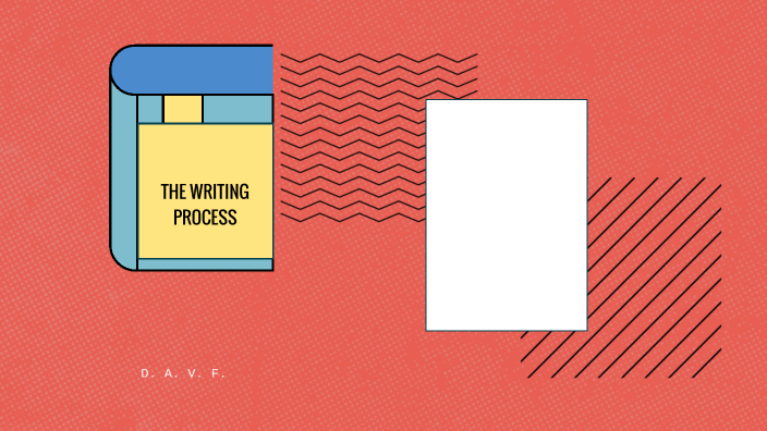 THE WRITING PROCESS by Denise Adriana Fernández on Prezi