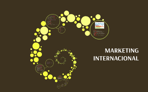 MARKETING INTERNACIONAL by Paula Castro Torres on Prezi