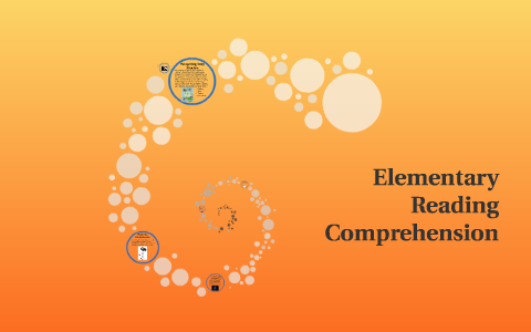 Elementary Reading Comprehension by on Prezi