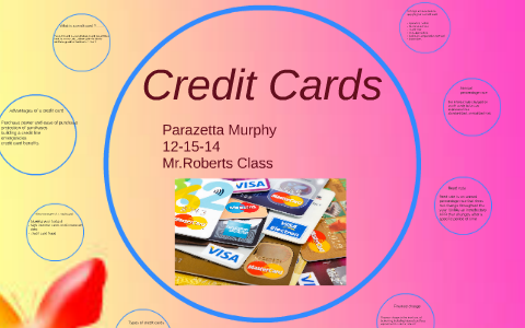 Murphy Visa Card >> Credit Cards By Parazetta Murphy On Prezi Murphy Visa Card >> Credit Cards By Parazetta Murphy On Prezi