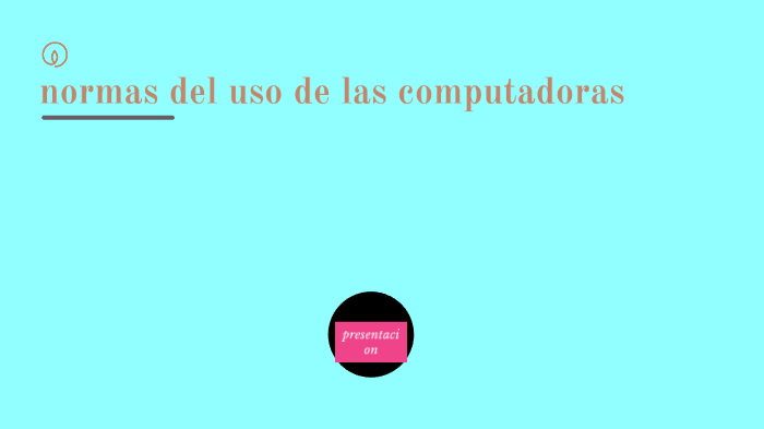 Normas Computer normas del uso de la computadoras by sandra godoy on Prezi
