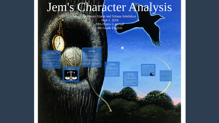 Jem's Character Analysis by Reena Alame on Prezi