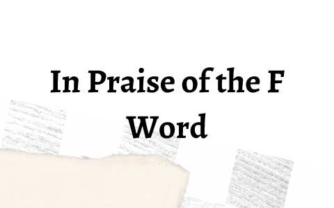 mary sherry in praise of the f word