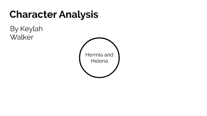 Character Analysis by Keylah Walker on Prezi