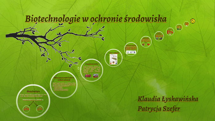 Biotechnologie w ochronie środowiska by Patrycja Szefer on Prezi
