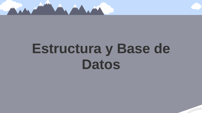 Estructura y Base de Datos by José Miguel López Aguilera on Prezi