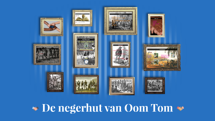 De negerhut van Oom Tom by Quinty . on Prezi