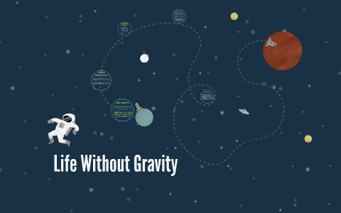 essay about life without gravity