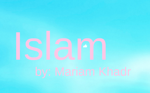 Islam prezi by on Prezi