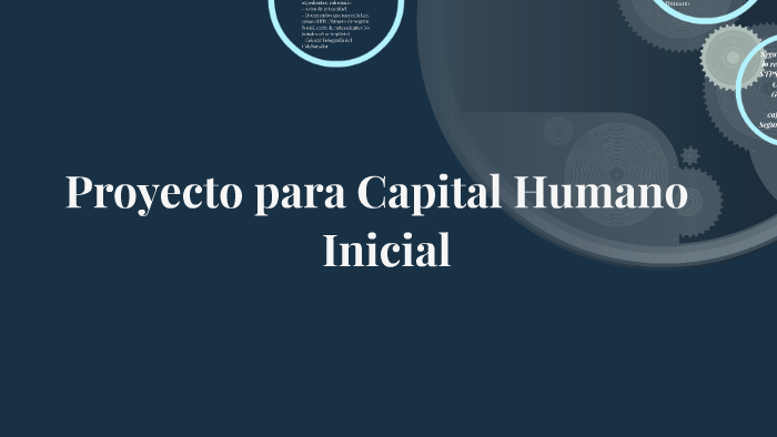 Proyecto de Capital Humano by Maribel Becerril Sánchez on Prezi