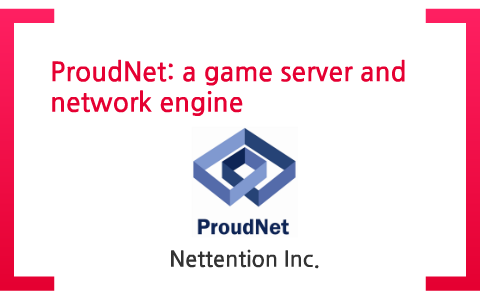 ProudNet Introduction by Nettention Inc on Prezi