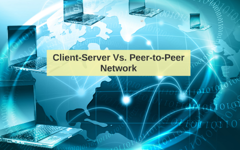 Client-Server Vs. Peer-to-Peer Network by marc alvin al-os on Prezi