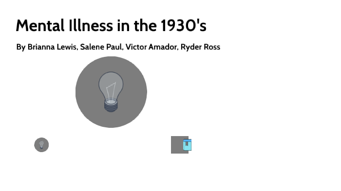 mental-illness-in-the-1930s-by-victor-amador-on-prezi