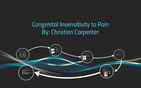 Congenital Insensitivity to Pain by christian carpenter