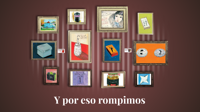 Y por eso rompimos by Natalia Felix on Prezi