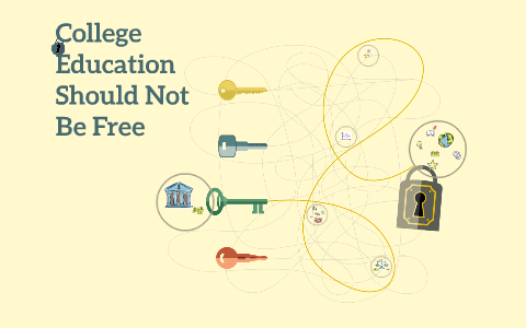 why college education should not be free essay