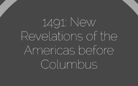 1491: New Revelations of the Americas Before Columbus
