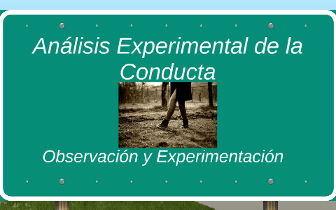 Análisis Experimental De La Conducta By Mar Gaona On Prezi