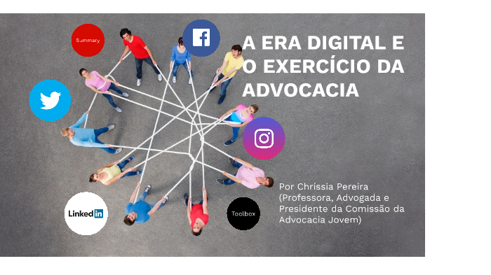 A Era Digital e o Exercício da Advocacia by chrissia pereira on Prezi