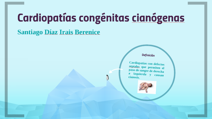 Cardiopatías Congénitas Cianógenas By Irais Ds 4699