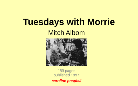 What “Tuesdays With Morrie” Taught Me – The Gallery