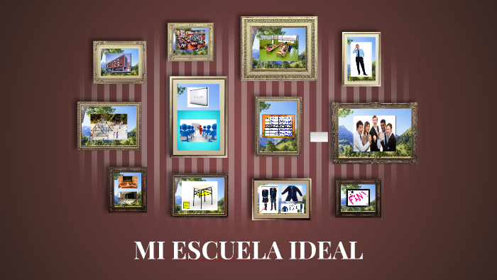 MI ESCUELA IDEAL by Joina Comellas on Prezi