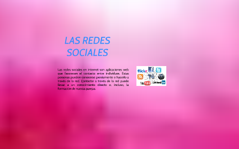 LAS REDES SOCIALES by Mireya Abad on Prezi