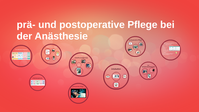 Prä- Und Postoperative Pflege Pdf prä- und postoperative Pflege bei der Anästhesie by on Prezi