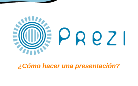 ¿Cómo hacer una presentación? by Felipe Rozo on Prezi