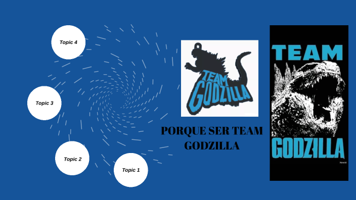 Team Godzilla by Raul Espinoza on Prezi