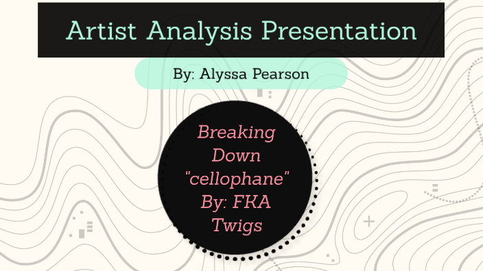 Artist Analysis Presentation by Alyssa Pearson on Prezi