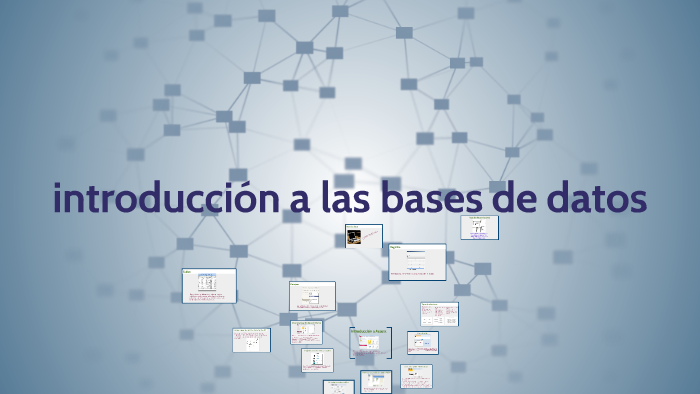 introducción a las bases de datos by sakura kasumii on Prezi