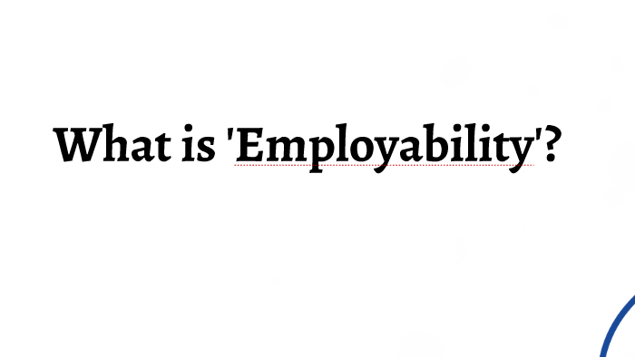 What is Employability? by Alison Twemlow