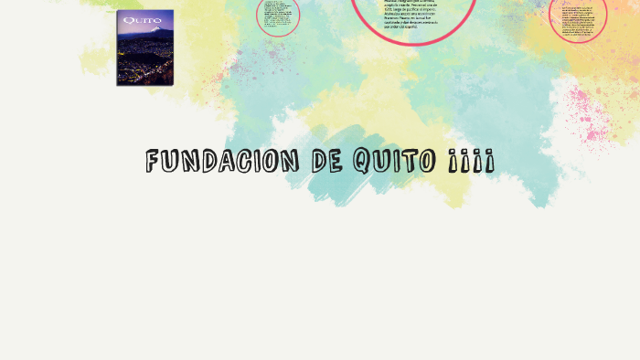 FUNDACION DE QUITO by patricio hernandez on Prezi