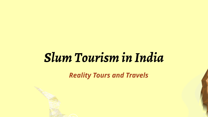 Slum Tourism in India by Emily Kristali on Prezi