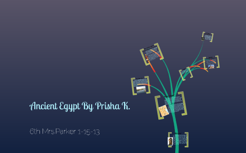 Ancient Egypt by Prisha Kukkal on Prezi