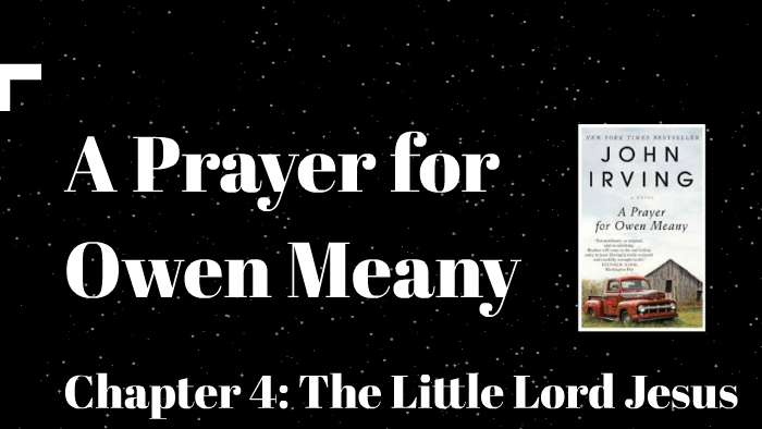 A Prayer for Owen Meany, Chapter 4 by Sam Lick on Prezi