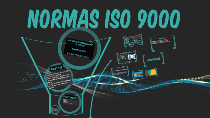 QUE SON LAS NORMAS ISO 9000 by Iván Pegueros Olvera on Prezi