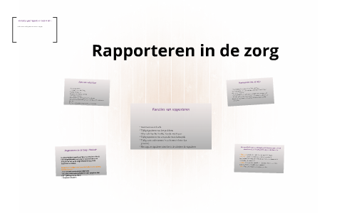 Rapporteren in de zorg by sietske de M on Prezi